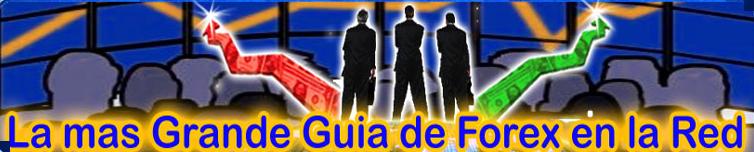 La más Grande Guía de Forex en la Red